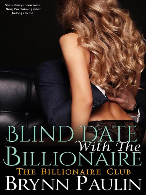 Title details for Blind Date With the Billionaire by Brynn Paulin - Available